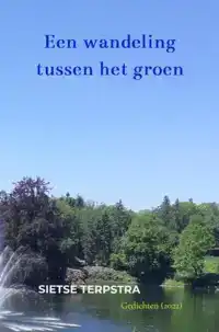 EEN WANDELING TUSSEN HET GROEN