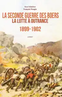 LA SECONDE GUERRE DES BOERS 1899-1902