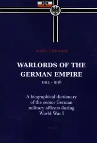 WARLORDS OF THE GERMAN EMPIRE 1914-1918