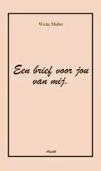 EEN BRIEF VOOR JOU VAN MIJ