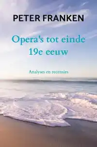 OPERA'S TOT EINDE 19E EEUW