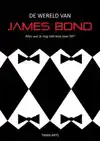 DE WERELD VAN JAMES BOND