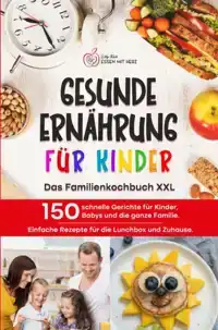 GESUNDE ERNAHRUNG FUR KINDER: DAS FAMILIENKOCHBUCH XXL