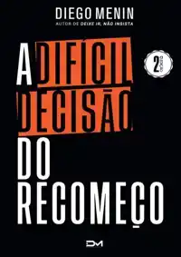 A DIFICIL DECISAO DO RECOMECO