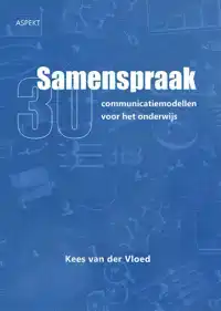 SAMENSPRAAK 30 COMMUNICATIEMODELLEN VOOR HET ONDERWIJS