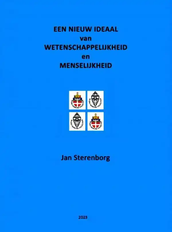 EEN NIEUW IDEAAL VAN WETENSCHAPPELIJKHEID EN MENSELIJKHEID