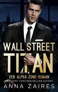 WALL STREET TITAN: EEN ALPHA ZONE-ROMAN