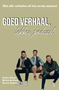 GOED VERHAAL, LEKKER PODCAST