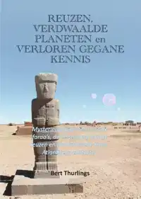 REUZEN, VERDWAALDE PLANETEN EN VERLOREN GEGANE KENNIS