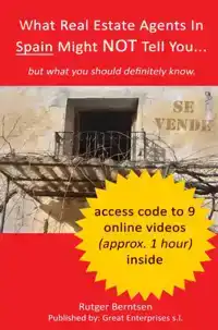 WHAT REAL ESTATE AGENTS IN SPAIN MIGHT NOT TELL YOU, BUT WHA