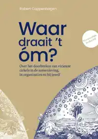 WAAR DRAAIT 'T OM?