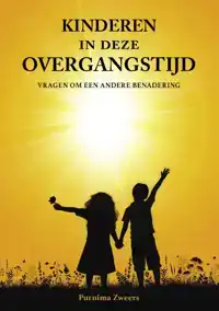 KINDEREN IN DEZE OVERGANGSTIJD