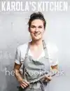 KAROLA'S KITCHEN: HET KOOKBOEK