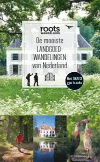 DE MOOISTE LANDGOEDWANDELINGEN VAN NEDERLAND