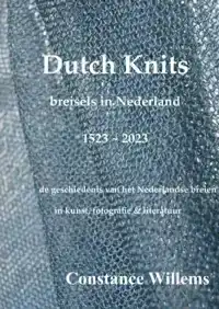 DUTCH KNITS: BREISELS IN NEDERLAND, 1523-2023