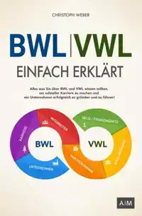 BWL UND VWL EINFACH ERKLART