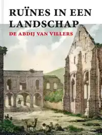 RUINES IN EEN LANDSCHAP: DE ABDIJ VAN VILLERS