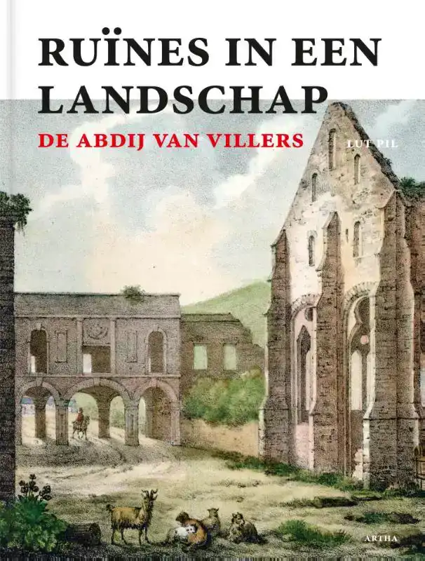 RUINES IN EEN LANDSCHAP: DE ABDIJ VAN VILLERS