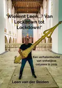 'WIEKENT LEEN...? VAN LOCKDOWN TO LOCKDOWN!'