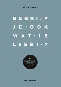 BEGRIJP JE OOK WAT JE LEEST?