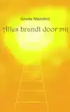 ALLES BRANDT DOOR MIJ