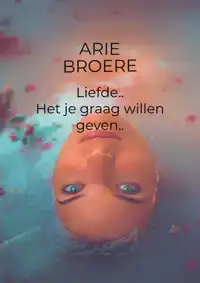 LIEFDE , HET JE GRAAG WILLEN GEVEN..