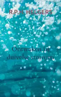 ONTWAKEN IN DUIVELSE STORMEN