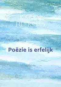 POEZIE IS ERFELIJK