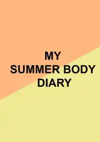 MY SUMMER BODY DIARY