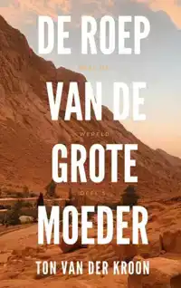 DE ROEP VAN DE GROTE MOEDER