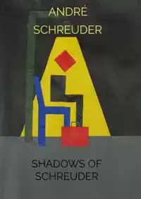 SHADOWS OF SCHREUDER