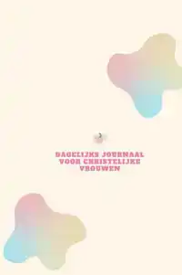 DAGELIJKS JOURNAAL VOOR CHRISTELIJKE VROUWEN