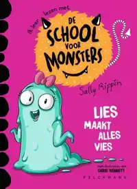 DE SCHOOL VOOR MONSTERS - LIES MAAKT ALLES VIES