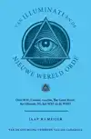 VAN ILLUMINATI EN DE NIEUWE WERELD ORDE