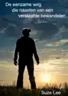 DE EENZAME WEG DIE NAASTEN VAN EEN VERSLAAFDE BEWANDELEN