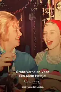 GROTE VERHALEN VOOR EEN KLEIN MEISJE!