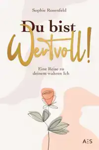 DU BIST WERTVOLL!