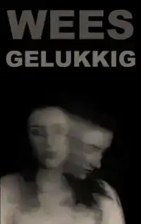 WEES GELUKKIG