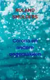 CORONA EN ANDERE ONGEMAKKEN