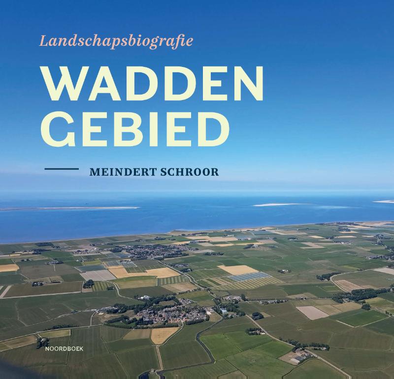 LANDSCHAPSBIOGRAFIE WADDENGEBIED