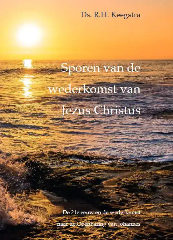 SPOREN VAN DE WEDERKOMST VAN JEZUS CHRISTUS