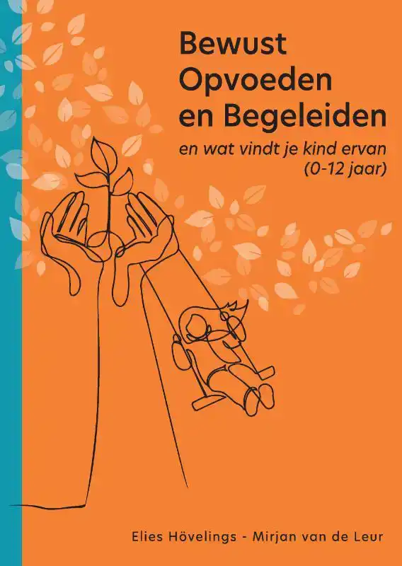 BEWUST OPVOEDEN EN BEGELEIDEN