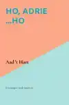 HO, ADRIE ...HO