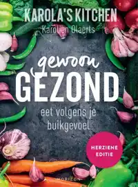 KAROLA'S KITCHEN: GEWOON GEZOND