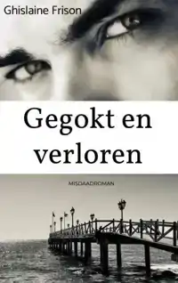 GEGOKT EN VERLOREN