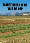 WANDELINGEN IN DE VALL DE POP