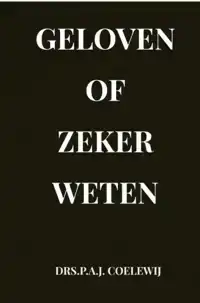 GELOVEN OF ZEKER WETEN