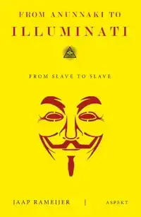 FROM ANUNNAKI TO ILLUMINATI