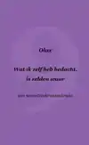 WAT IK ZELF HEB BEDACHT, IS ZELDEN WAAR