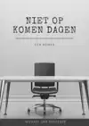 NIET OP KOMEN DAGEN